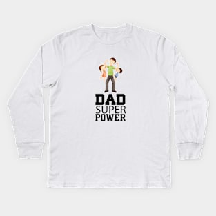Dad Superpower Kids Long Sleeve T-Shirt